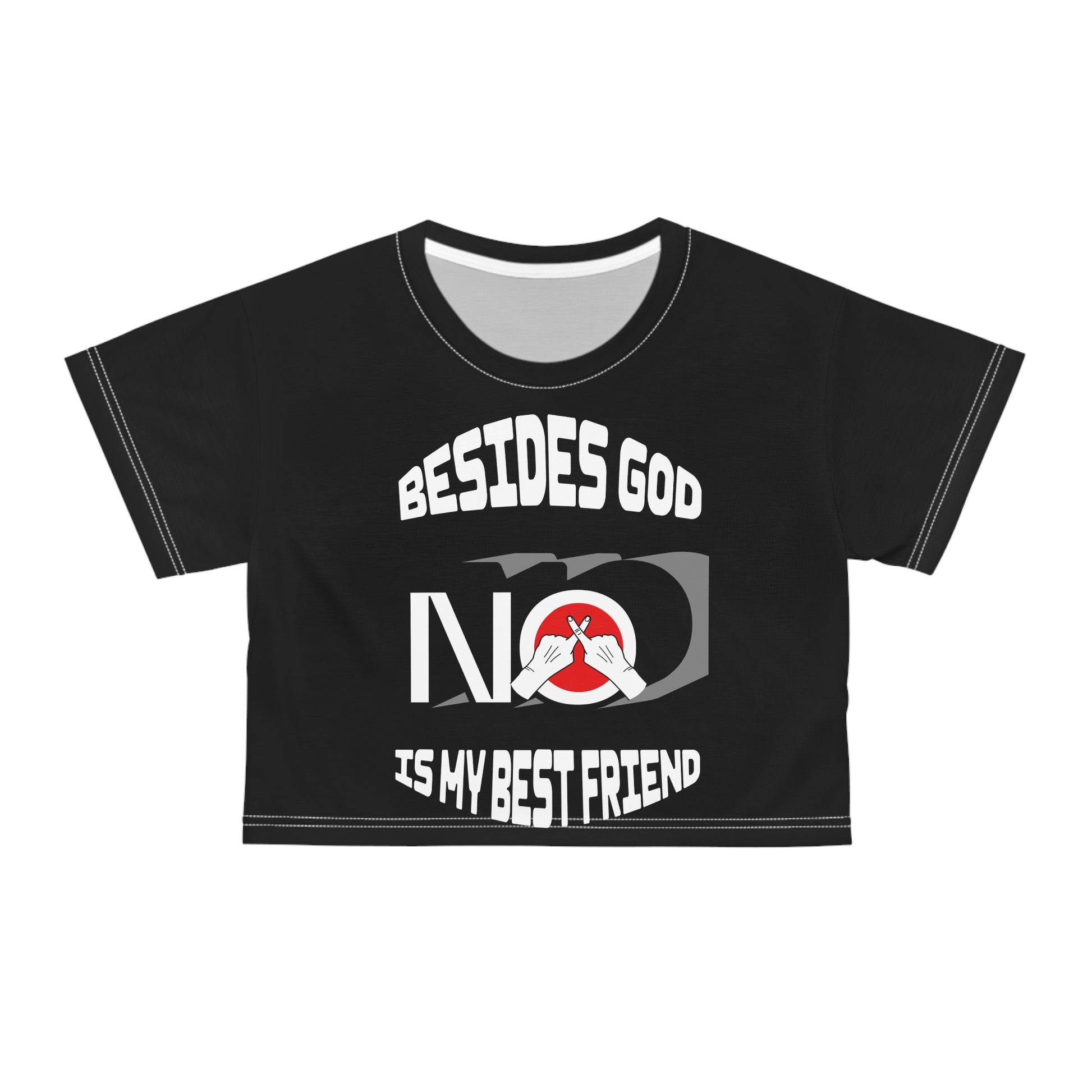 Besides GOD, NO is my best friend cropped t-shirt