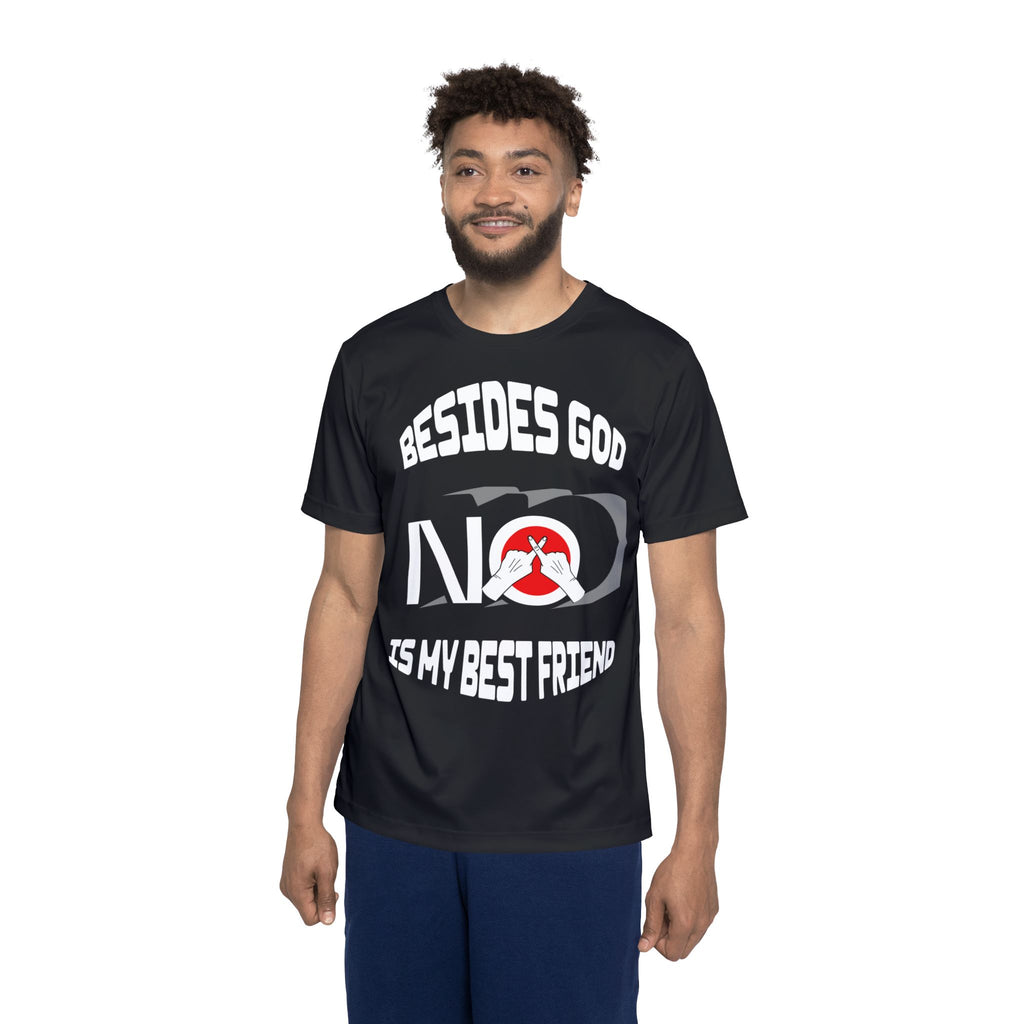 Besides GOD, NO is my best friend men’s t-shirt
